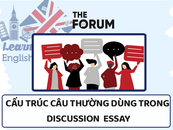 Cấu trúc câu thường dùng trong Discussion Essay Writing Task 2