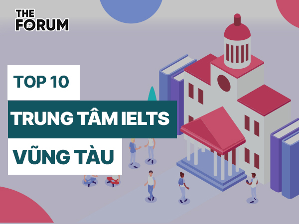 trung tâm luyện thi IELTS tại Vũng Tàu